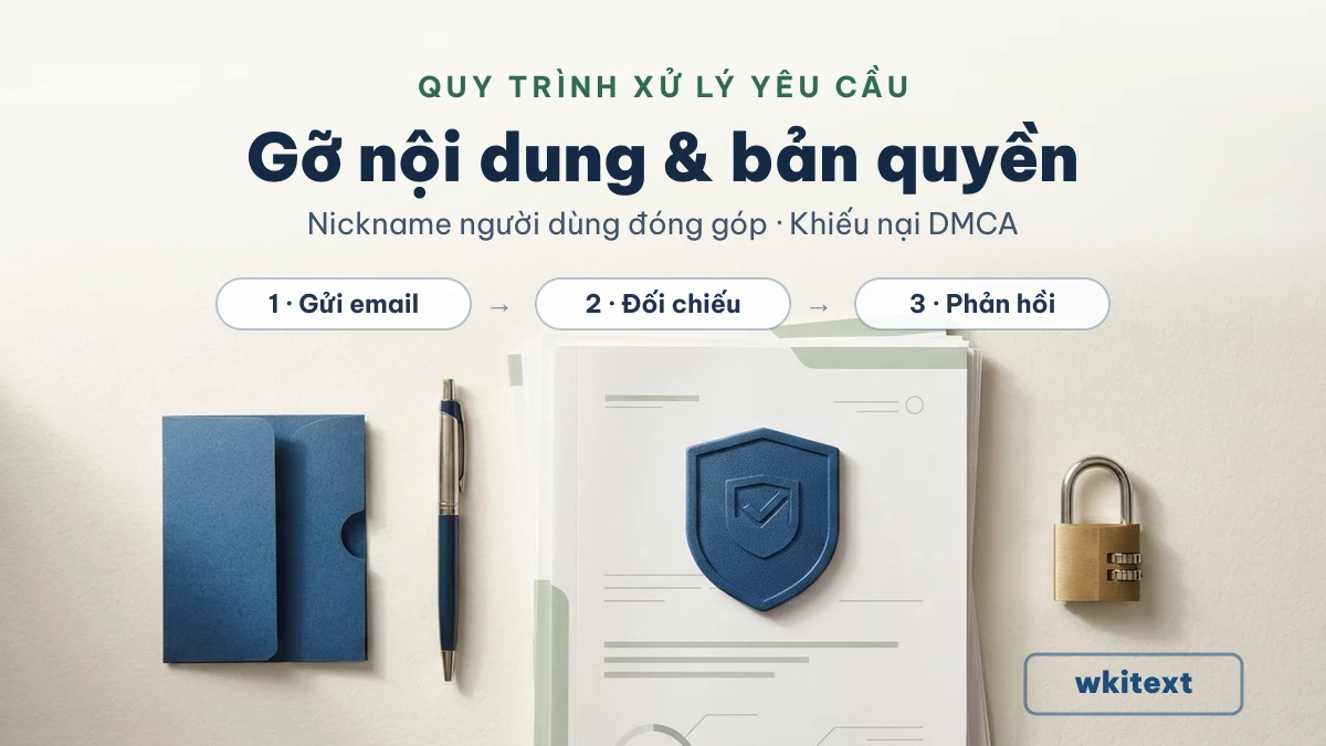 Gỡ nội dung và khiếu nại bản quyền tại Wkitext Quy trình gỡ nội dung và khiếu nại bản quyền tại Wkitext