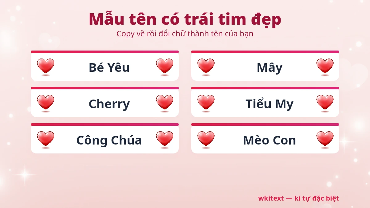 Kí Tự Đặc Biệt Trái Tim ❤️ Tạo Tên Có Tim 2026 - Wkitext.com 1 Mẫu tên có trái tim đẹp copy 1 chạm