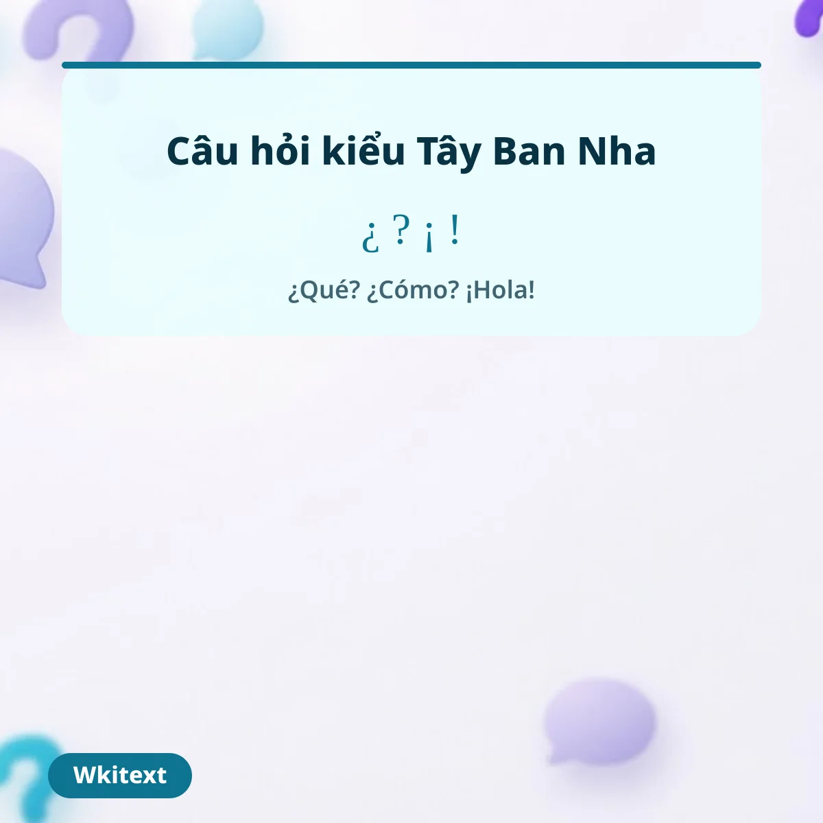 Câu hỏi kiểu Tây Ban Nha có ¿