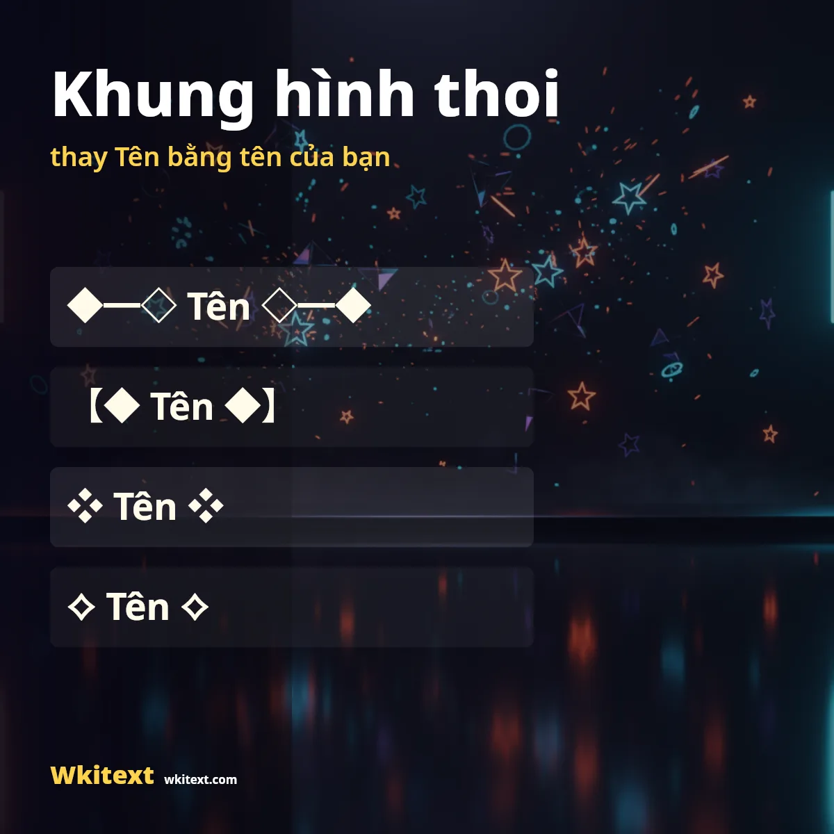Khung hình thoi quanh tên: ◆━◇ Tên ◇━◆