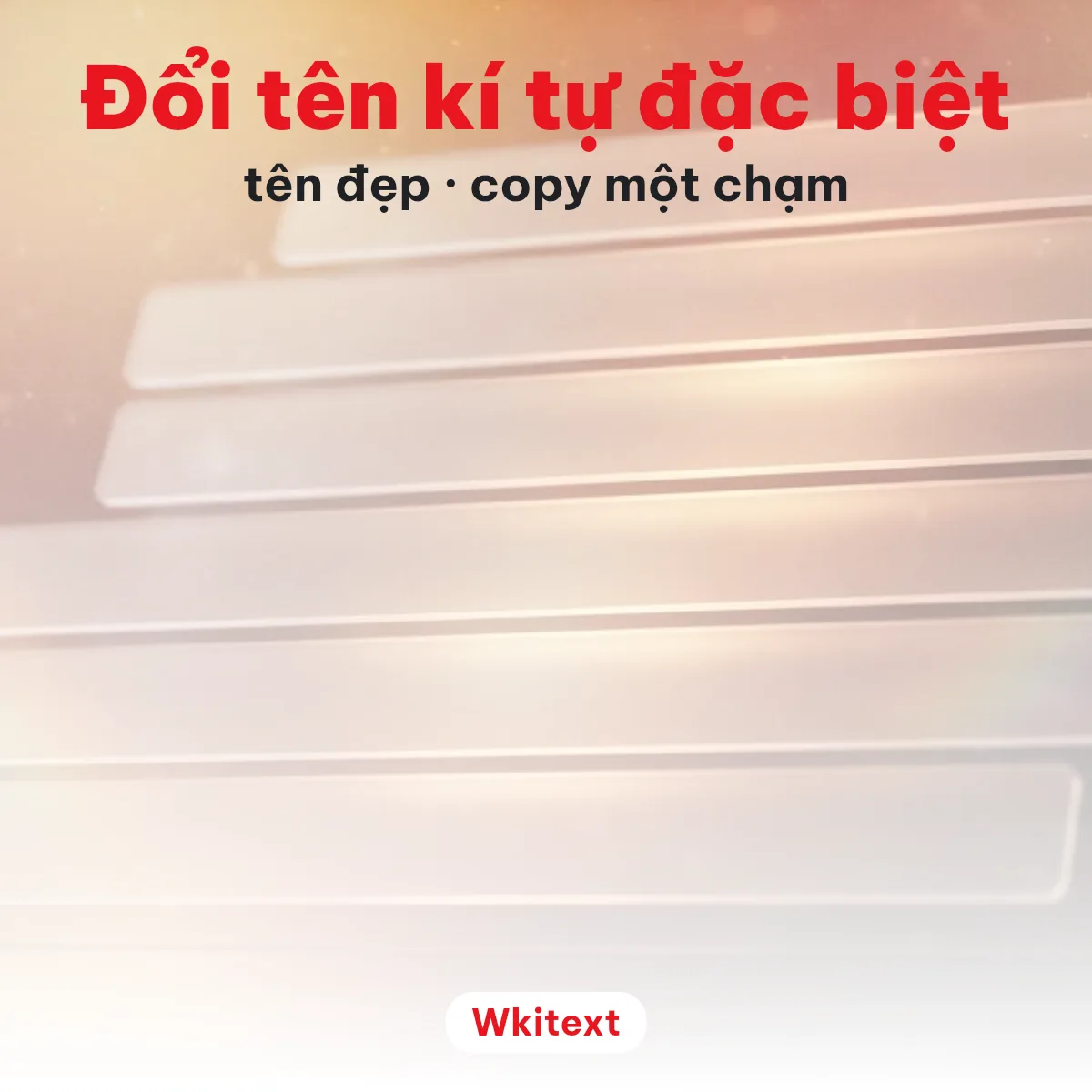 Đổi tên kí tự đặc biệt với tên có kiểu chữ để chép và dán